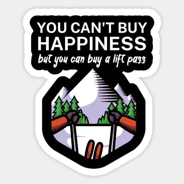 You cant buy happiness but you can buy a lift pass Sticker by maxcode